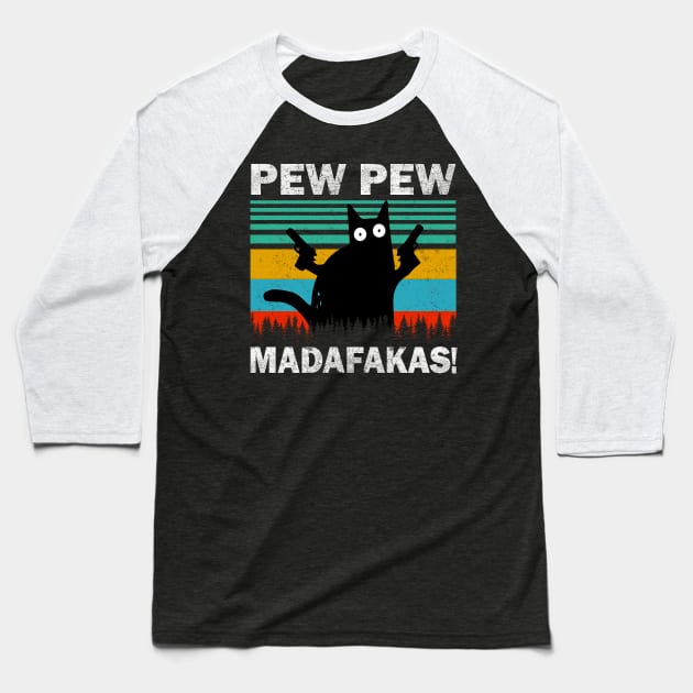 Pew Pew Madafakas Cat Crazy Vintage Funny Cat Owners Baseball T-Shirt by igybcrew